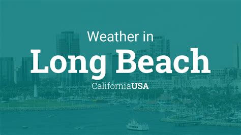 Get to know the Long Beach weather. . Weather in long beach 10 days